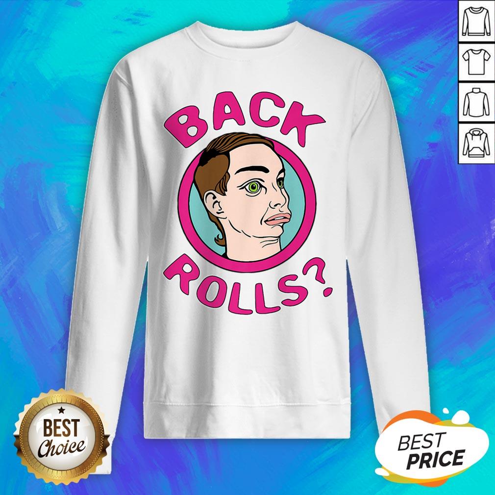 Perfect Alyssa’s Back Rolls Funny LGBT Drag Queen Shirt - Image 2