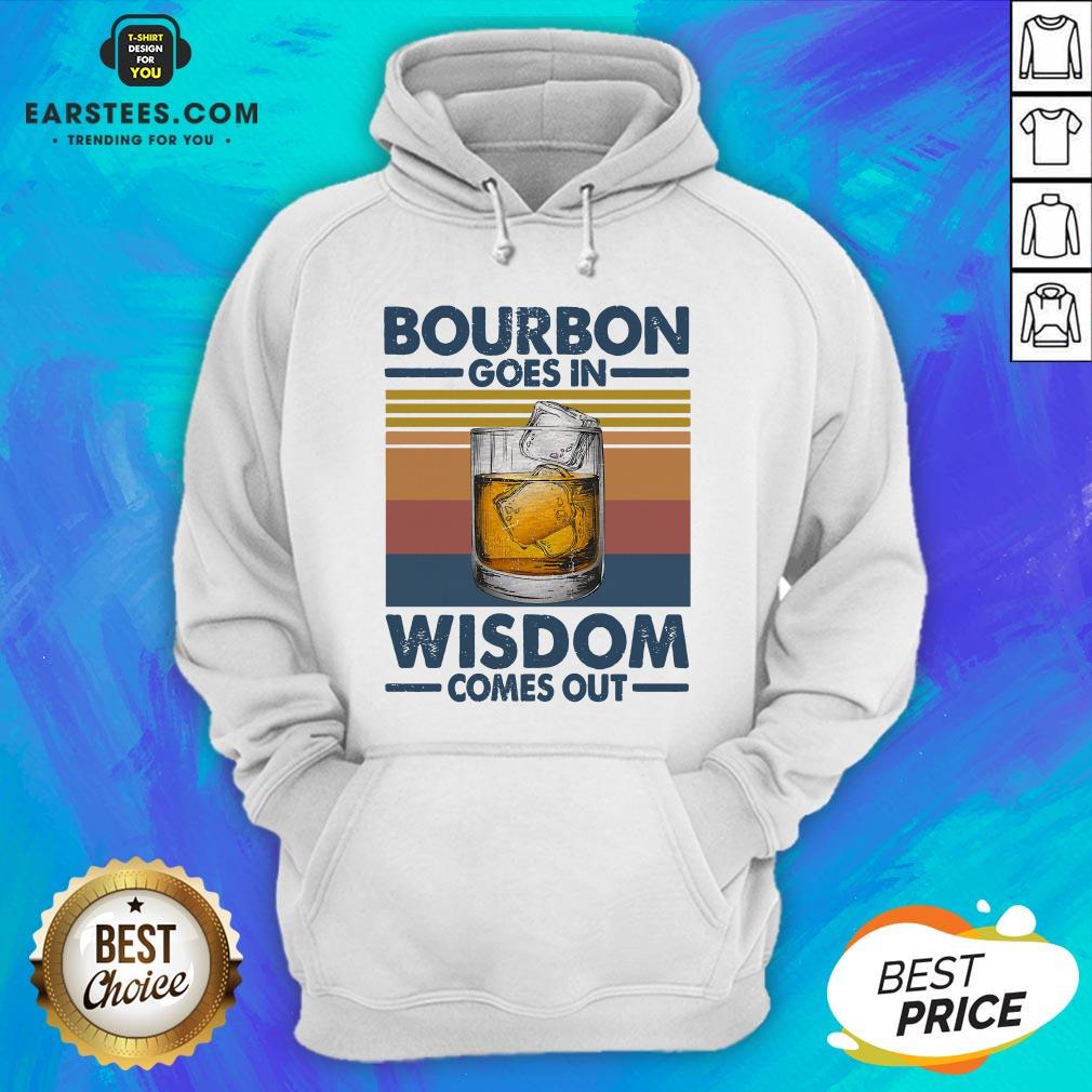 Funny Bourbon Goes In Wisdom Comes Out Vintage Retro Shirt - Image 2