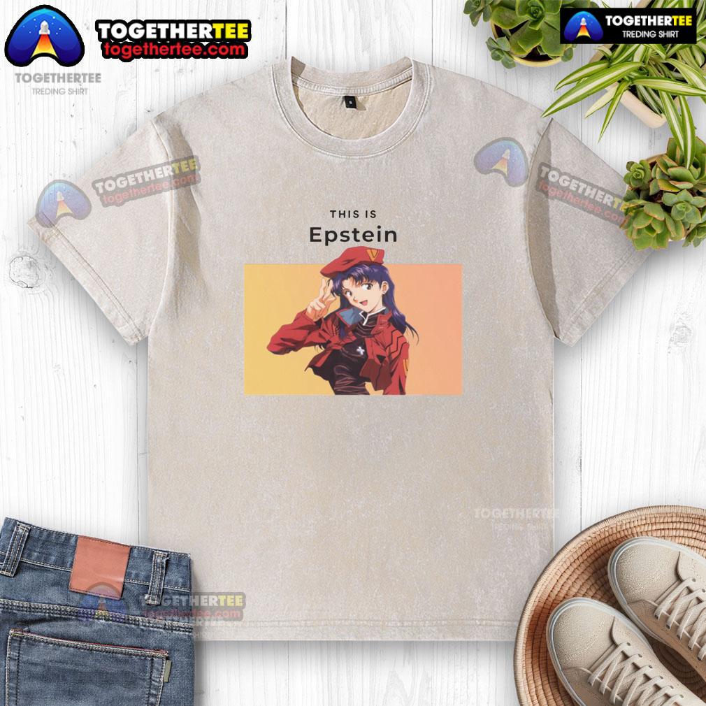 Nice This Is Epstein Misato Katsuragi T-Shirt - Image 6
