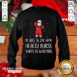 Alternative view of Attractive Be Nice To The Nurse Santa Is Watching Christmas Shirt