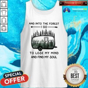 Alternative view of Premium And Into The Forest To Lose My Mind And Find My Soul Camping Shirt