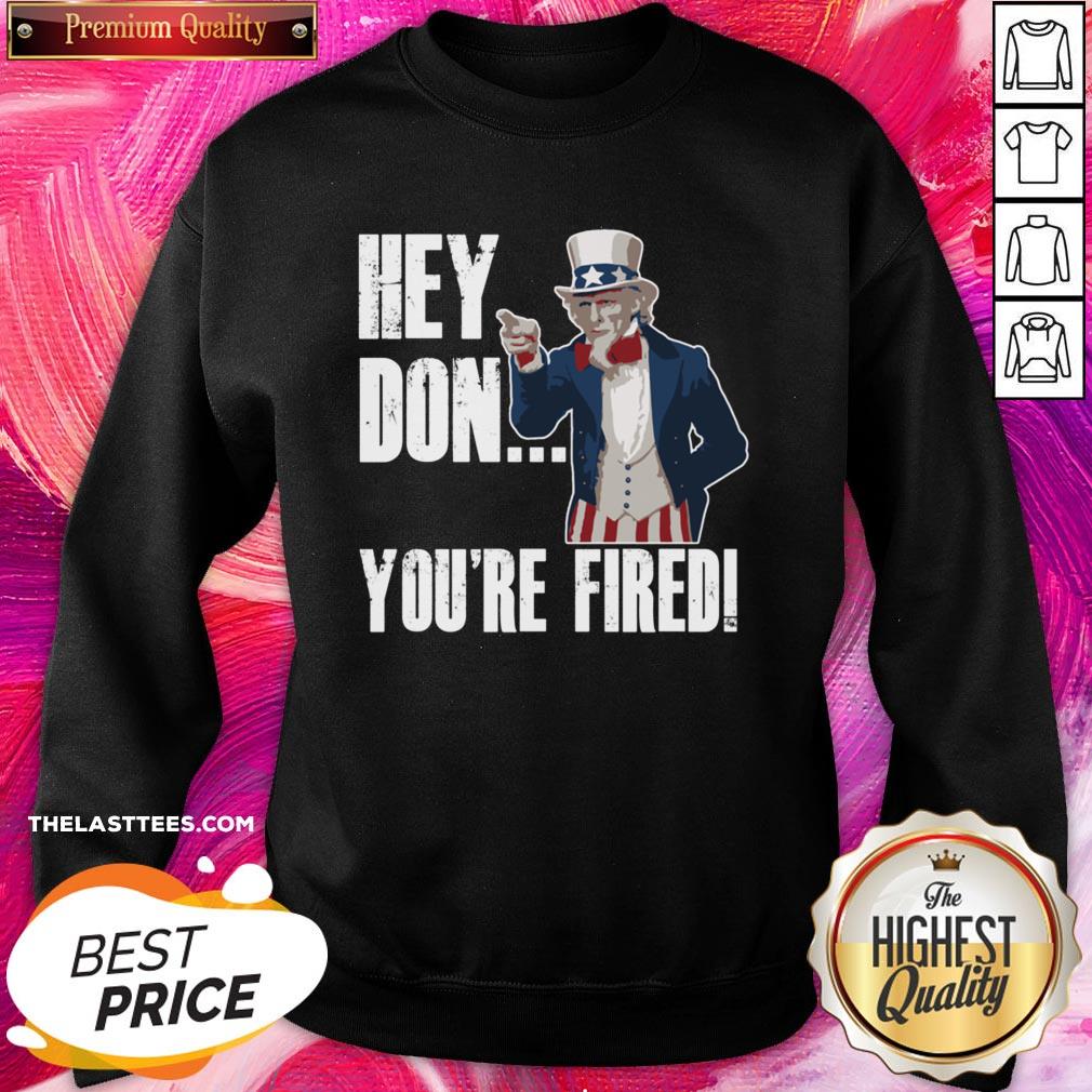Great Hey Trump You’re Fired Uncle Sam America Election Funny Shirt - Image 3