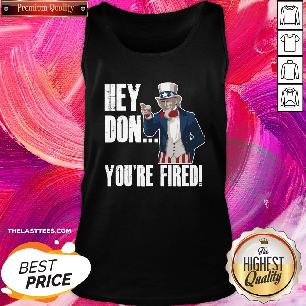 Great Hey Trump You’re Fired Uncle Sam America Election Funny Shirt - Image 4