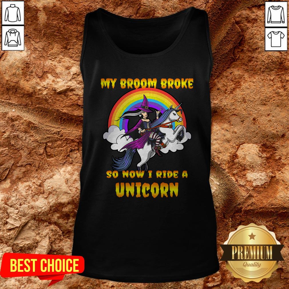 My Broom Broke So Now I Ride A Unicorn Shirt - Image 3