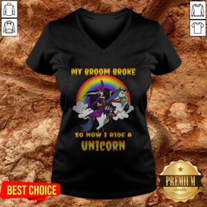 Alternative view of My Broom Broke So Now I Ride A Unicorn Shirt