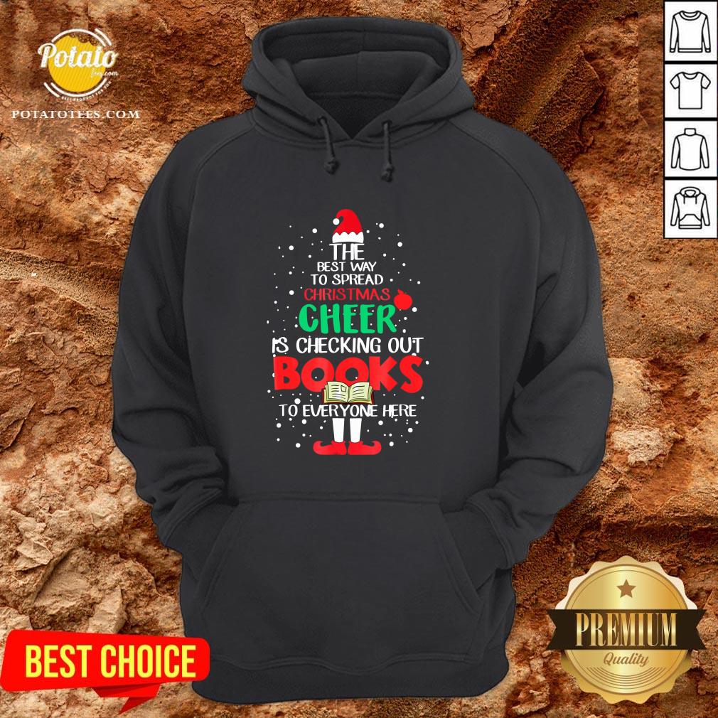 Premium The Best Way To Spread Christmas Cheer Is Checking Out Books To Everyone Here Shirt - Image 3