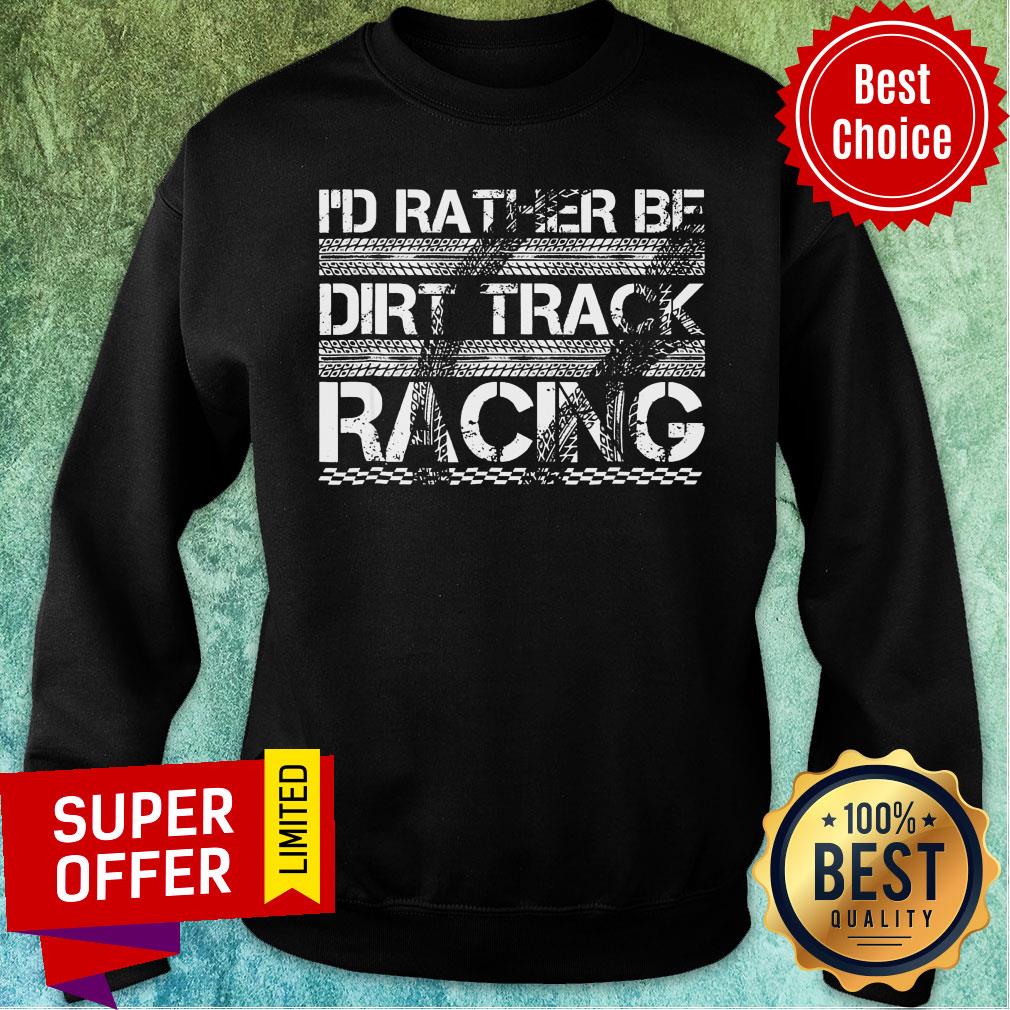 Wheel Mark I'd Rather Be Dirt Track Racing Shirt - Image 4