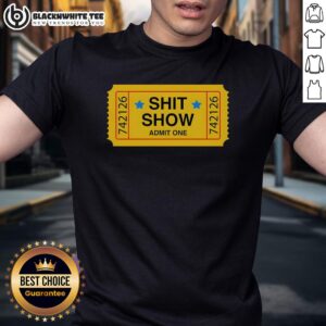 Top Shit Show Ticket Vinyl T-Shirt