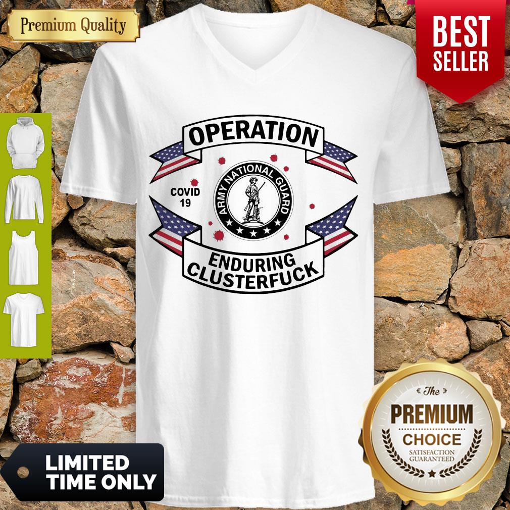 Awesome Army National Guard Operation COVID 19 Enduring Clusterfuck Shirt - Image 5