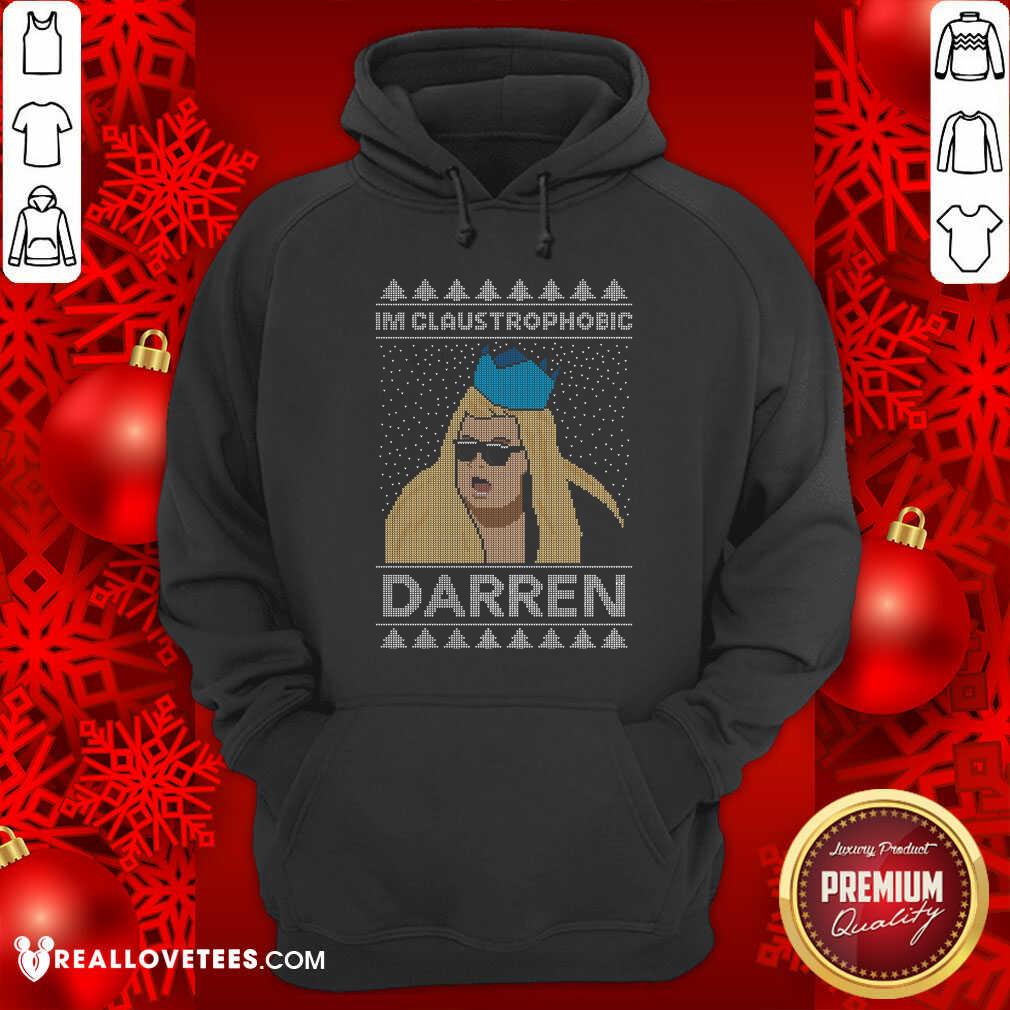 Nice I'm Claustrophobic Darren Ugly Christmas Shirt - Image 4