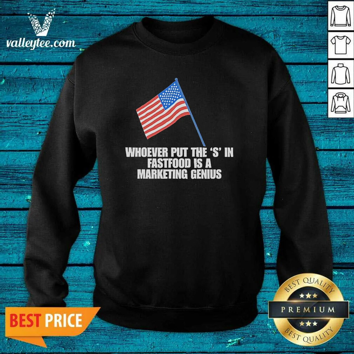 Hot Nice Whoever Put The S In Fastfood Is A Marketing Genius USA Shirt - Image 5
