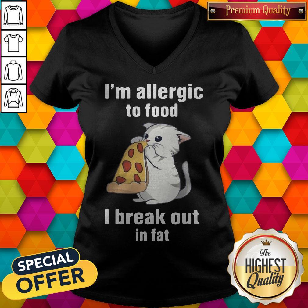 I’m Allergic To Food I Break Out In Fat Cat Eat Pizza Shirt - Image 3