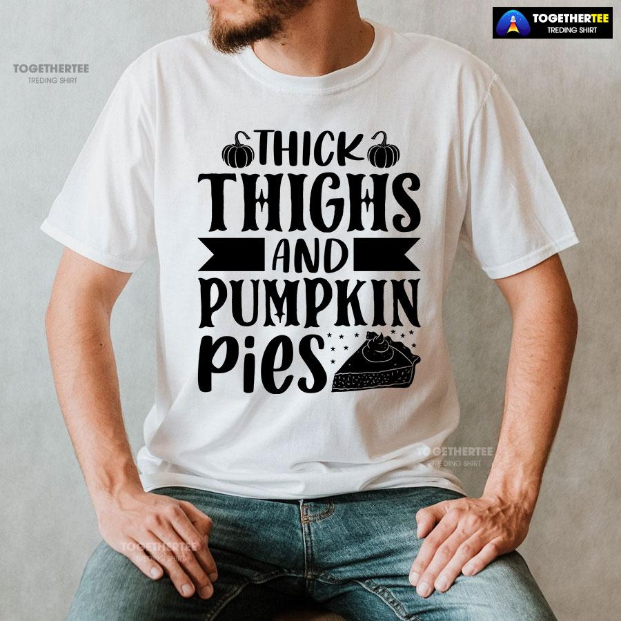 Thick Thighs And Pumpkin Pies T-Shirt - Image 3