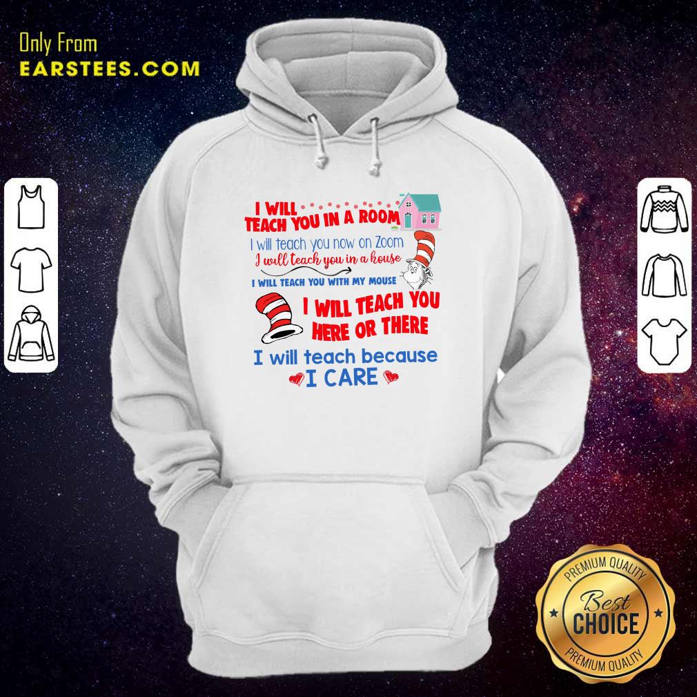 Hot Dr.Seuss I Will Teach You In A Room I Will Teach You Now On Zoom Shirt - Image 2
