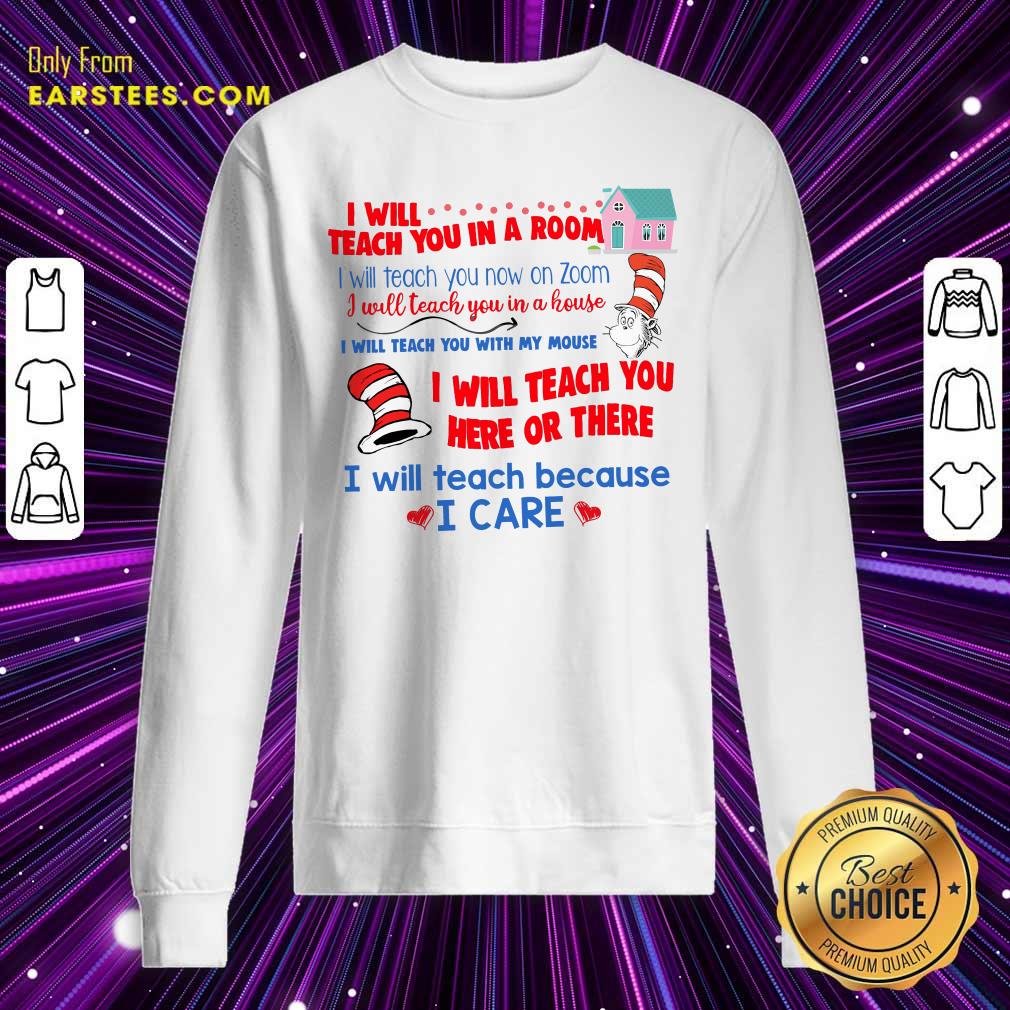 Hot Dr.Seuss I Will Teach You In A Room I Will Teach You Now On Zoom Shirt - Image 5