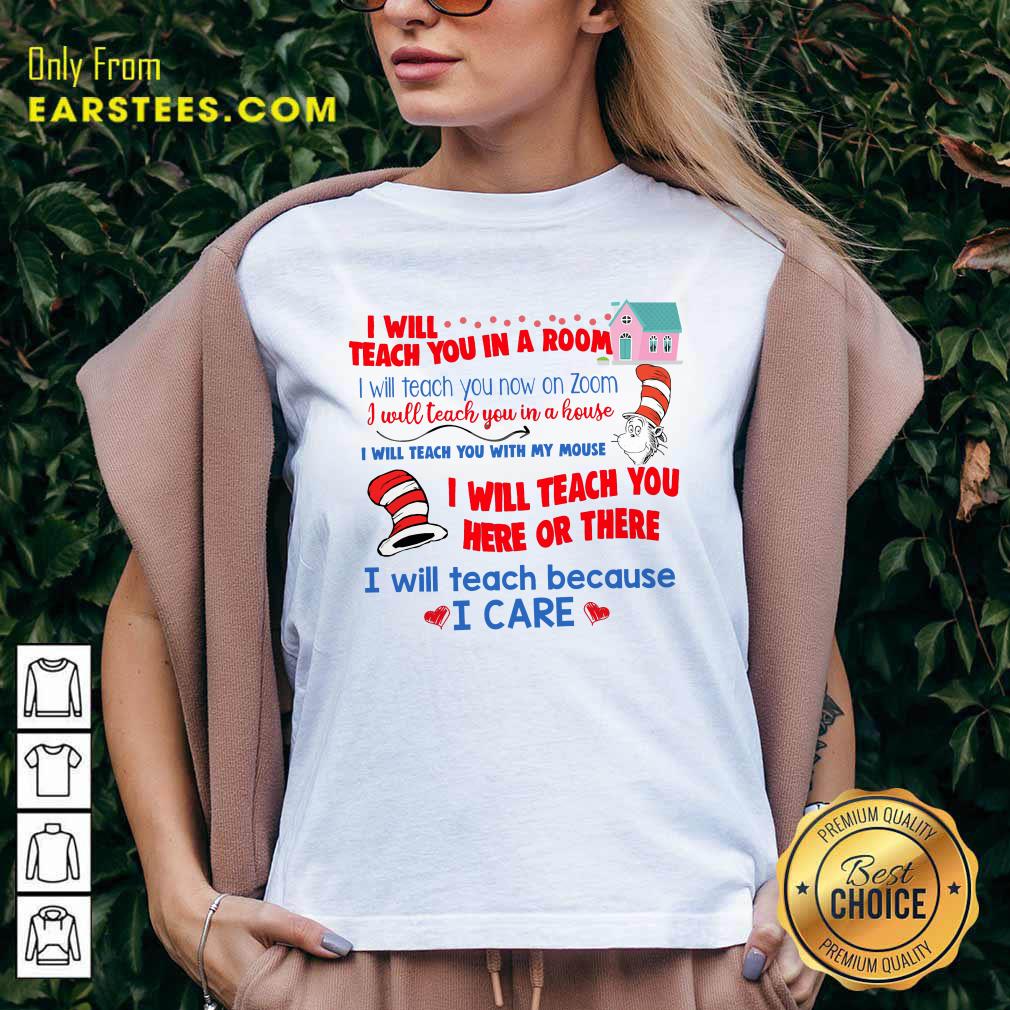 Hot Dr.Seuss I Will Teach You In A Room I Will Teach You Now On Zoom Shirt - Image 3