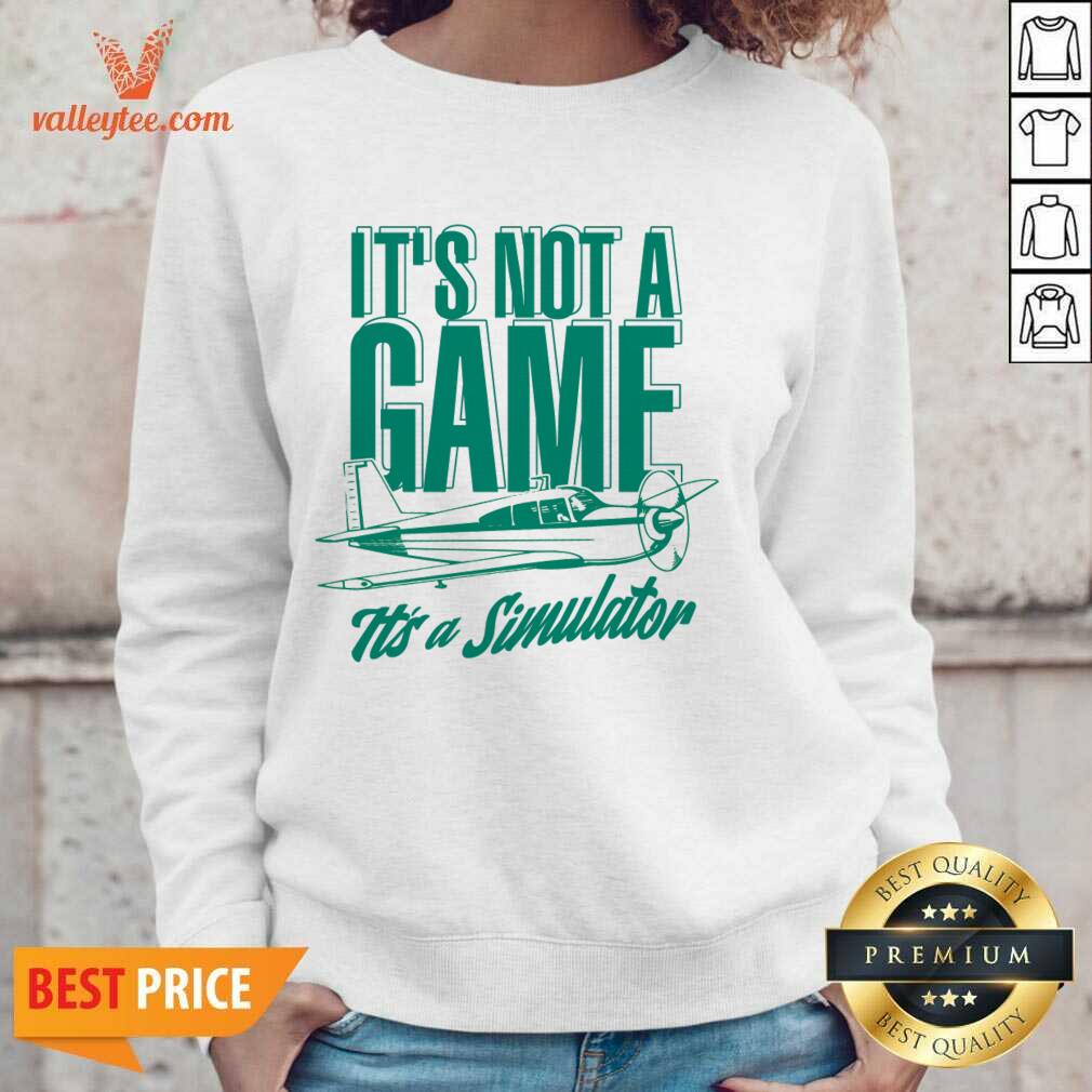 It's Not A Game It's A Simulator Shirt - Image 4