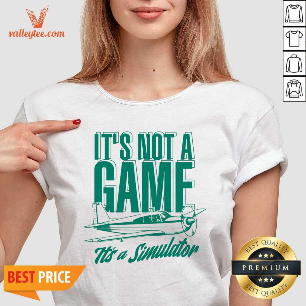 It's Not A Game It's A Simulator Shirt - Image 2