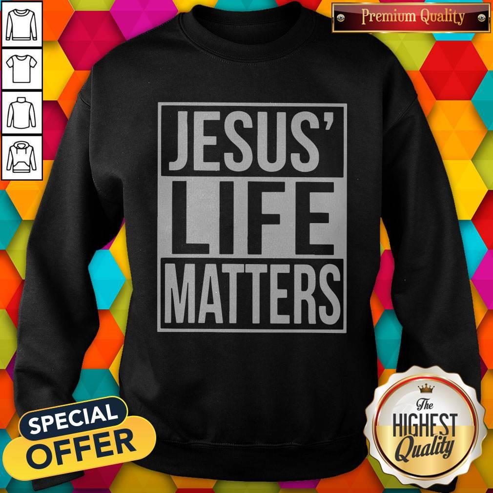 Top Jesus’ Life Matters Shirt - Image 4