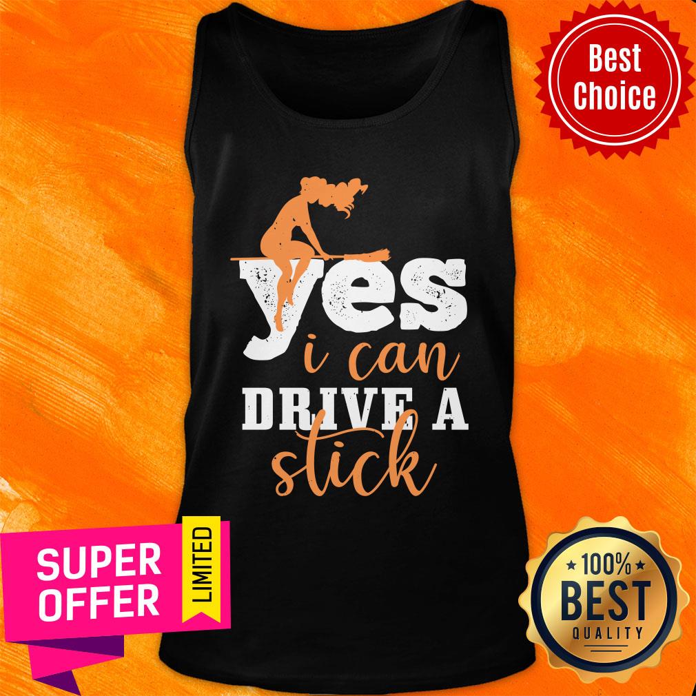 Yes I Can Drive A Stick Witch Shirt - Image 4