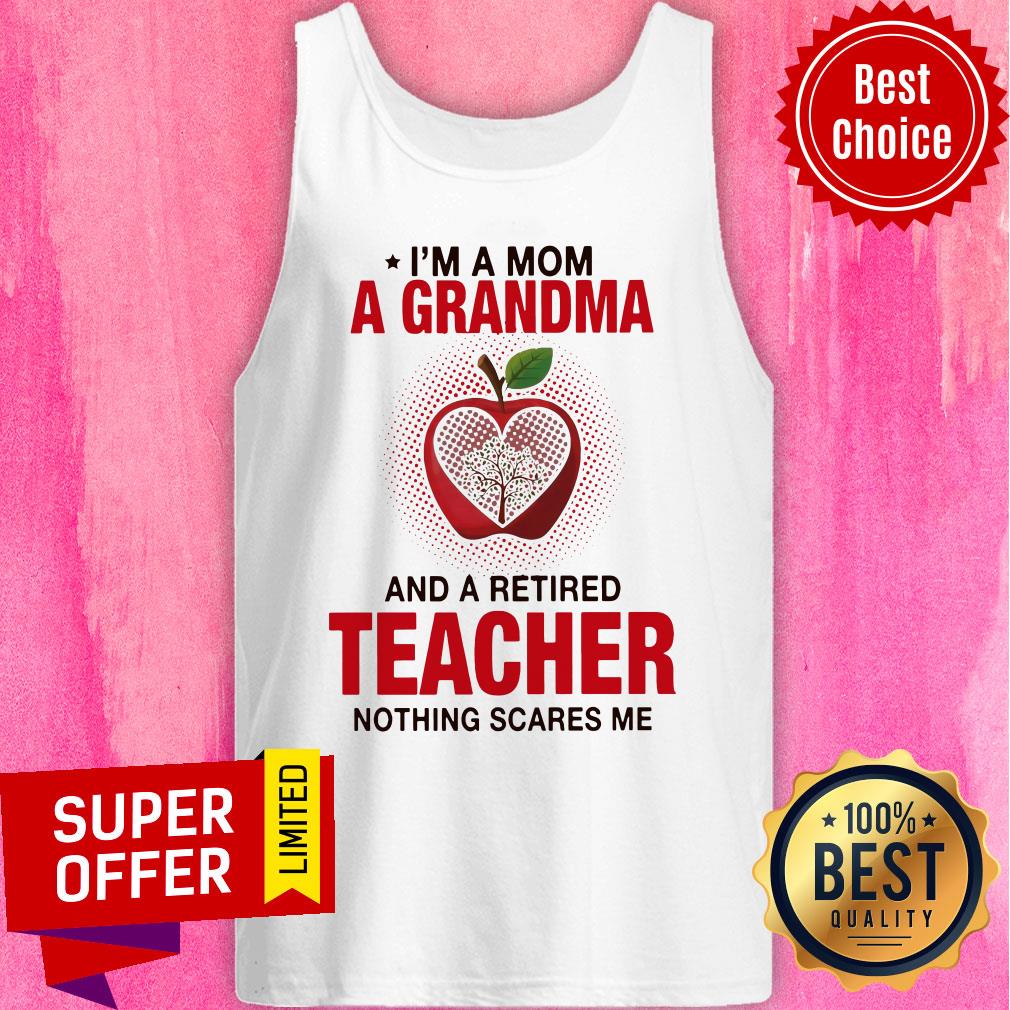 Apple I’m A Mom A Grandma And A Retired Teacher Nothing Scares Me Shirt - Image 3