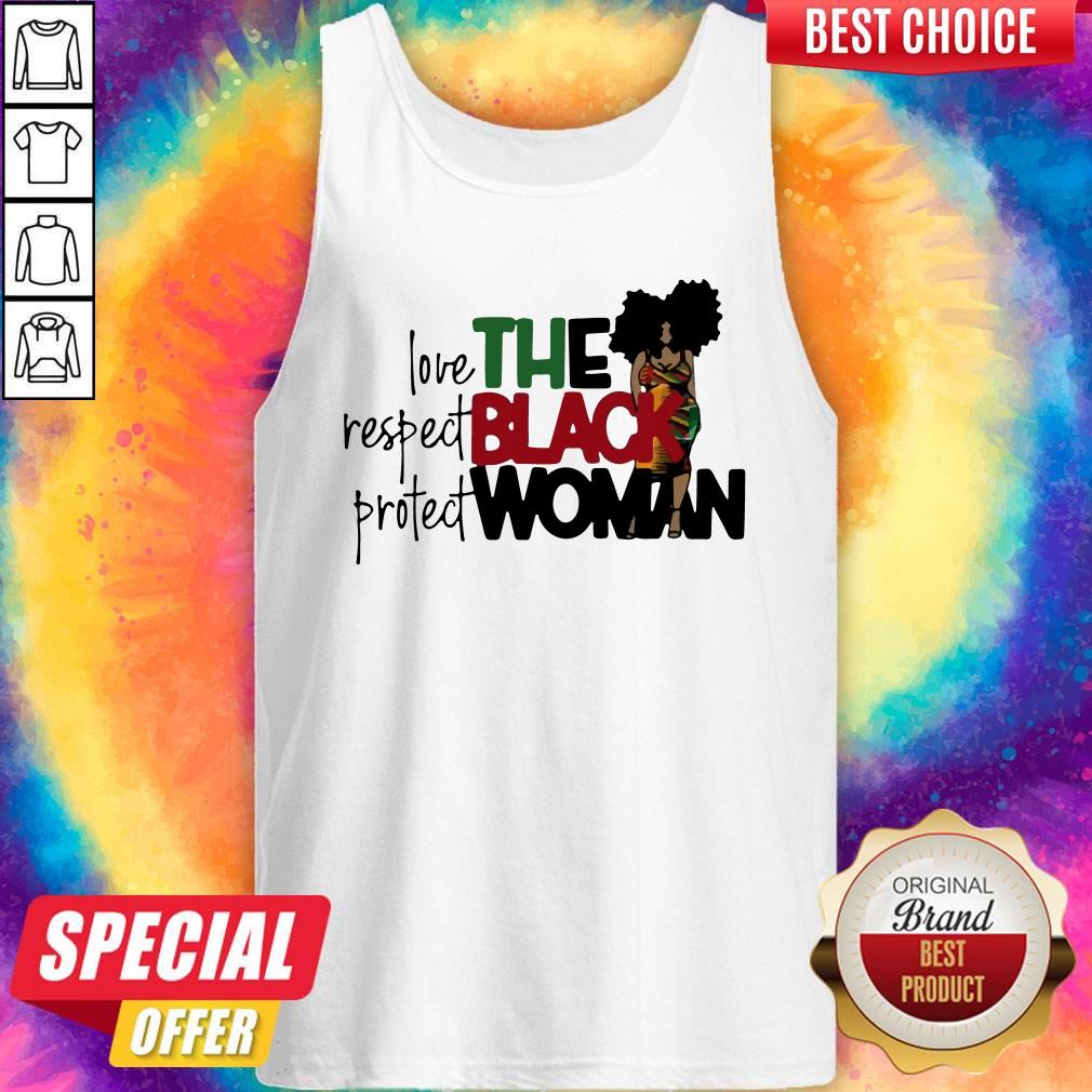 Love Respect Protect The Black Woman Shirt - Image 4