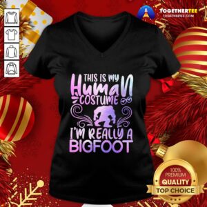 Alternative view of Great This Is My Human Costume I’m Really A Bigfoot Shirt