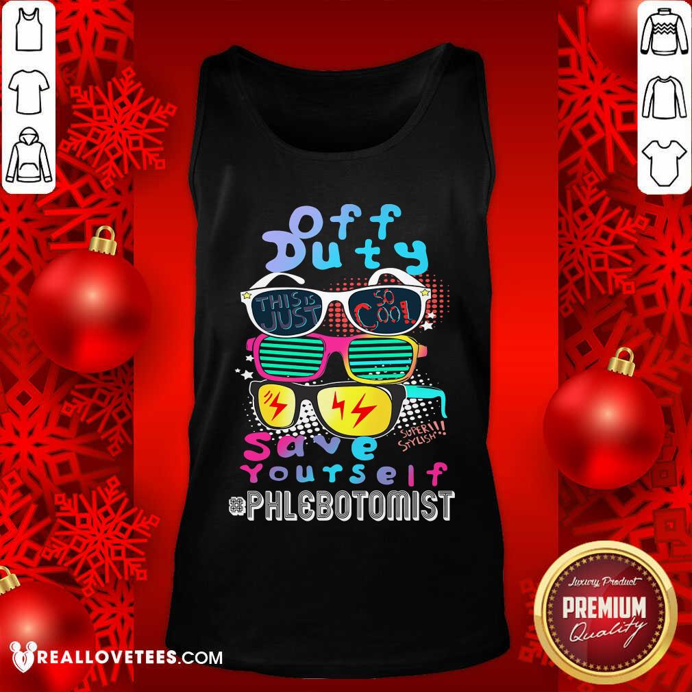 Off Duty Save Yourself Phlebotomist Shirt - Image 4