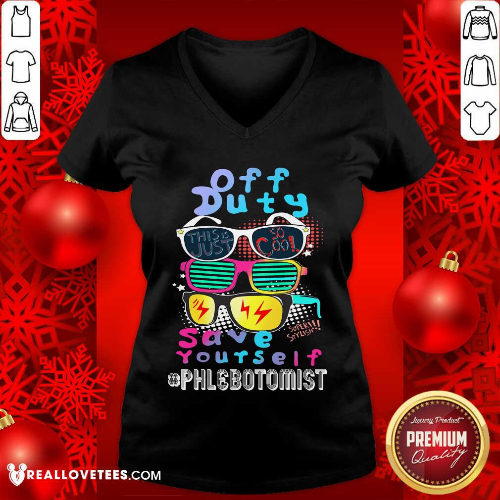 Off Duty Save Yourself Phlebotomist Shirt - Image 3