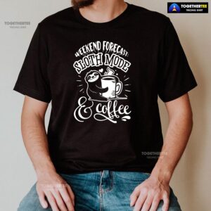 Alternative view of Weekend Forecast: Sloth Mode & Coffee T-Shirt