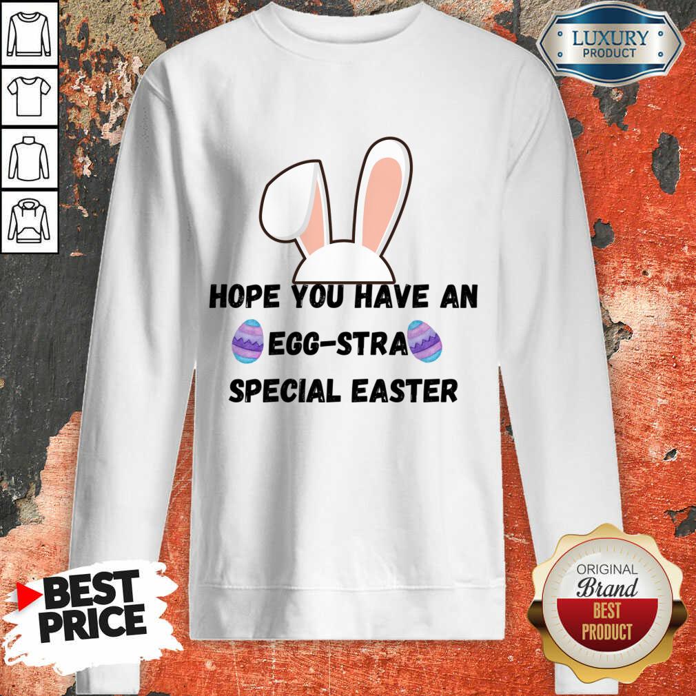 Hope You Have An Egg-stra Special Easter Shirt - Image 3