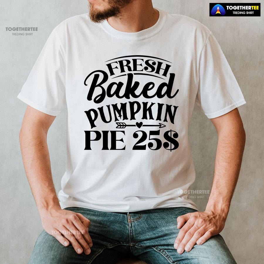 Fresh Baked Pumpkin Pie $25 T-Shirt - Image 2
