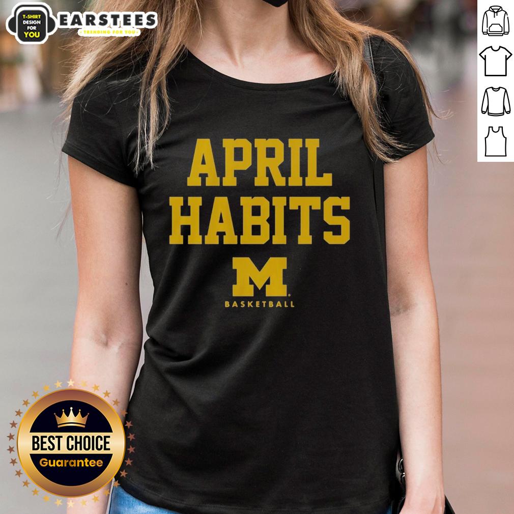 Good April Habits Michigan Wolverines T-Shirt - Image 3