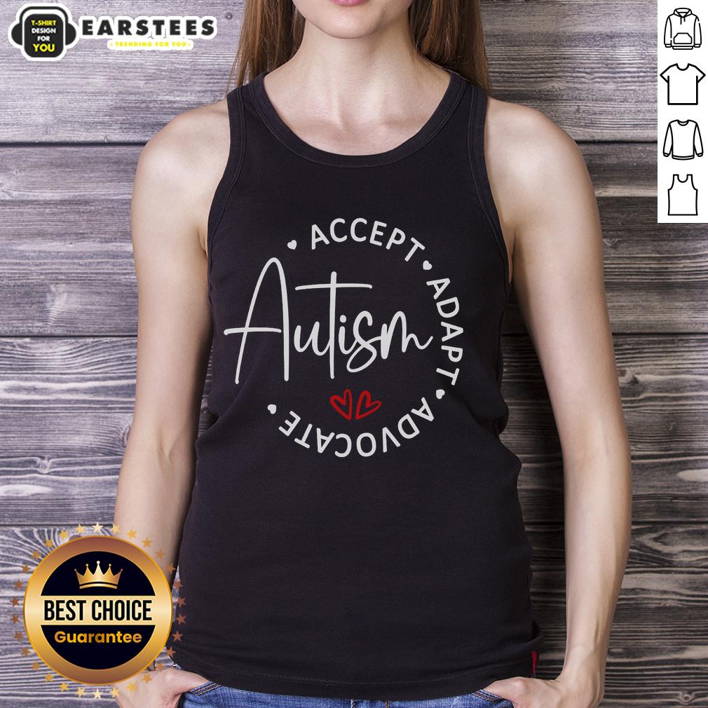 Good Autism Awareness Accept Adopt Advocate T-Shirt - Image 4