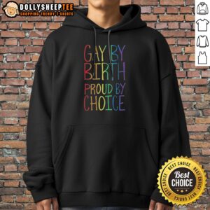 Alternative view of Official Gay By Birth Proud By Choice Shirt