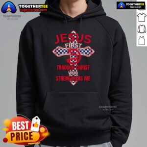 Alternative view of Premium Atlanta Hawks Jesus First Through Christ Who Strengthens Me T-Shirt
