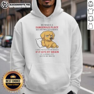 Alternative view of Top Golden My Mind Is A Dangerous Place But My Mouth Is Worse T-Shirt