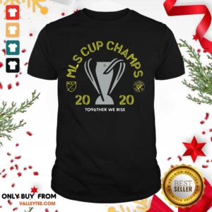 Pretty Mls Cup Champs 2020 To96ther We Rise Columbus Crew Sc Shirt