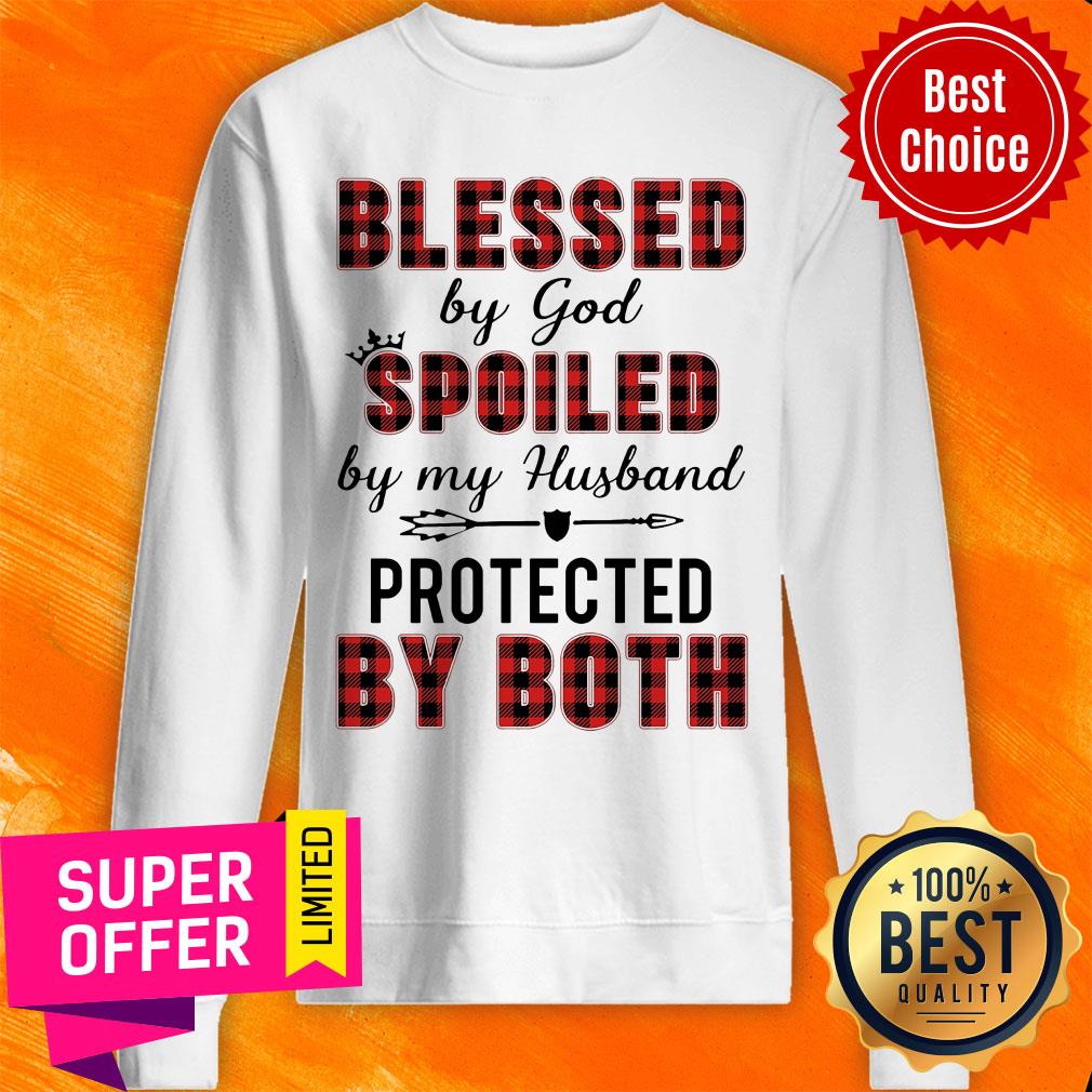Blessed By God Spoiled By My Husband Protected By Both Shirt - Image 2