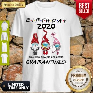 Nice Birthday 2020 Gromes Mask Toilet Paper The One Where They Were Quarantined Shirt