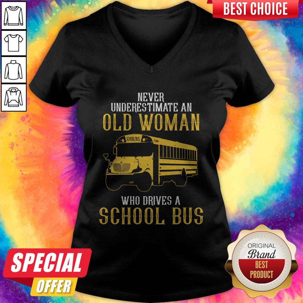 Pretty Never Underestimate An Old Woman Who Drives A School Bus Shirt - Image 3