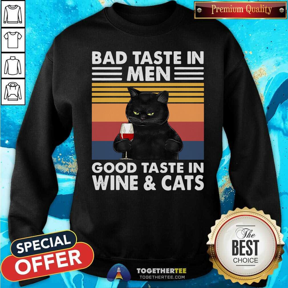 Hot Black Cat Bad Taste In Men Good Taste In Wine And Cats Vintage 2021 Shirt - Image 4