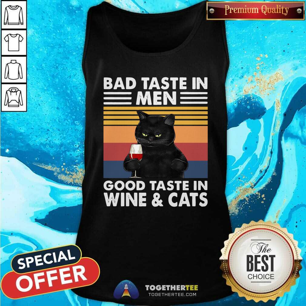 Hot Black Cat Bad Taste In Men Good Taste In Wine And Cats Vintage 2021 Shirt - Image 3