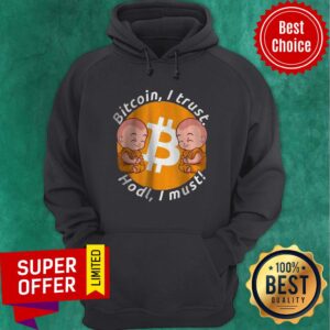 Alternative view of Nice Bitcoin I Trust Hold I Must Holding And Staking BTC Shirt