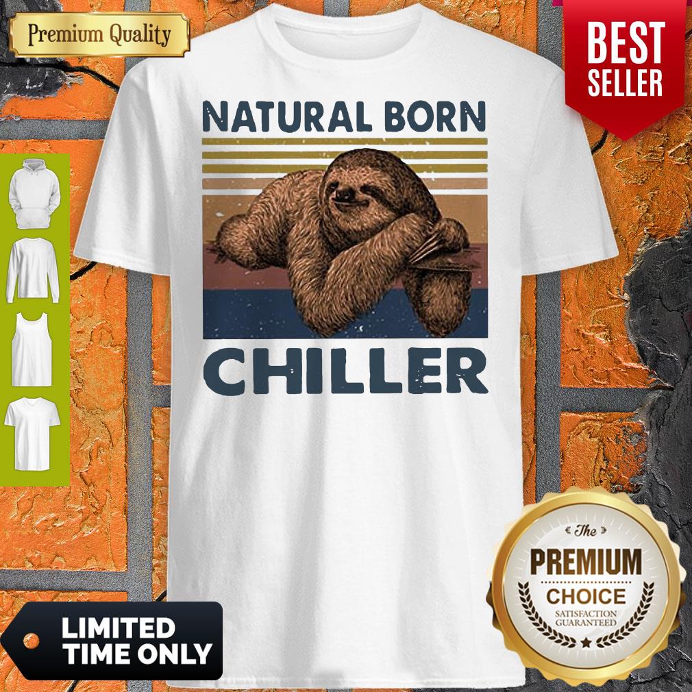 Sloth Natural Born Chiller Vintage Shirt