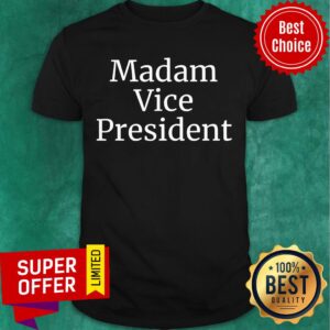 Awesome Madam Vice President 2020 Shirt