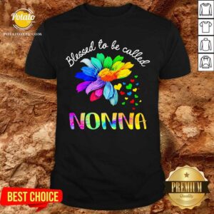 Blessed To Be Called Nonna Flower Color Shirt