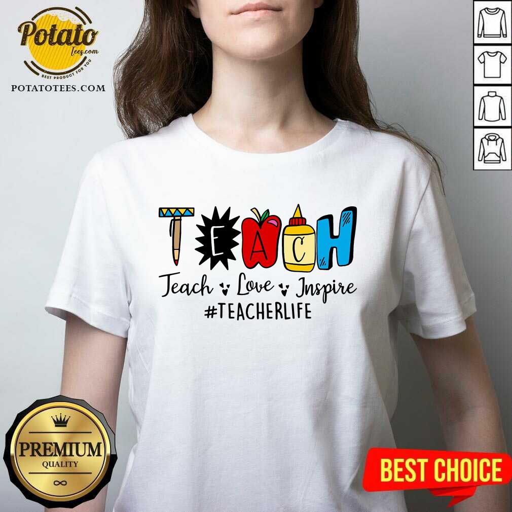 Gift Teach Love Inspire Teacher Life Shirt - Image 2