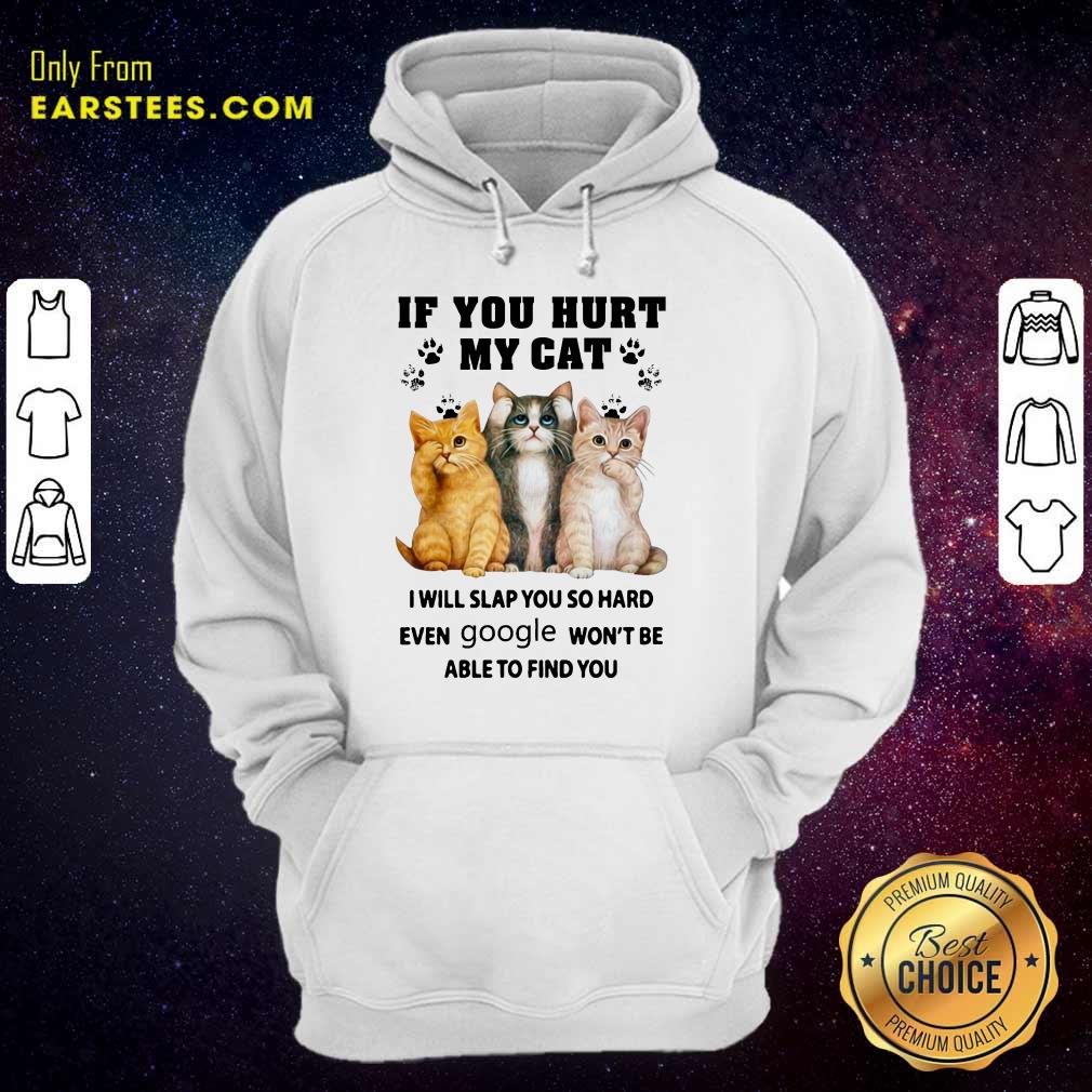 Top If You Hurt My Cat I Will Slap You Shirt - Image 4
