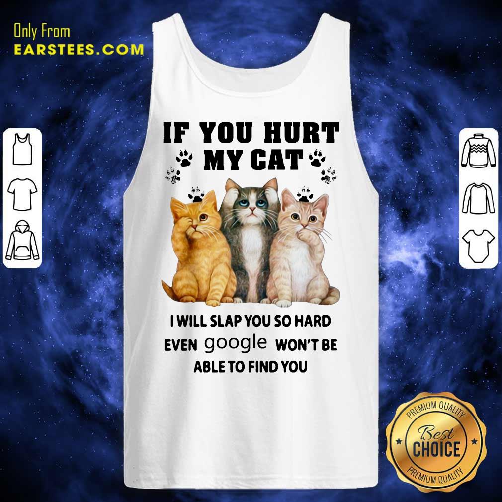 Top If You Hurt My Cat I Will Slap You Shirt - Image 2